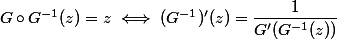G\circ G^{-1}(z)=z \iff (G^{-1})'(z) =\dfrac{1}{G'(G^{-1}(z))}